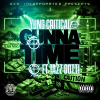 Gunna Time (feat. Tazz Gotti) - Single - Yung Critical