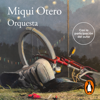 Orquesta - Miqui Otero