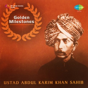 Golden Milestones Ustad Abdul Karim Khan Sahib - EP