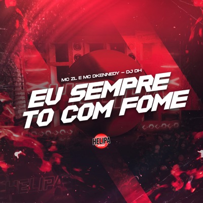 Eu Sempre To Com Fome - Single