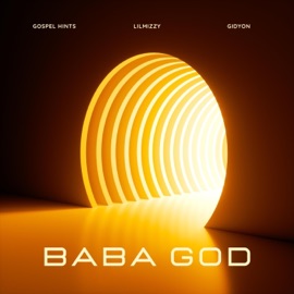 BaBa GOD Gospel hints, Lilmizzy & GIDYON