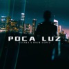 POCA LUZ - Single