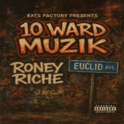 10 WARD MUZIK (feat. RONEY RICHE) - Single