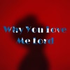 Iuiu Hq - Why You Love Me Lord