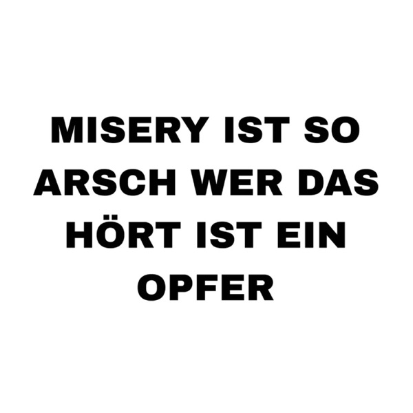 misery ist so arsch wer das hört ist ein opfer (feat. kets)