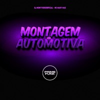 Mini Montagem Automotiva - Single - DJMONTTEIROOFICIAL, Mc Mary Maii & Prime Funk