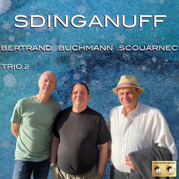 Bertrand Buchmann Scouarnec Trio 2 (feat. Gildas Scouarnec, Patrick Buchmann & Pierre Jean Gabriel Bertrand)