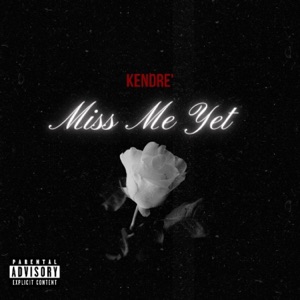 Miss Me Yet - Single
