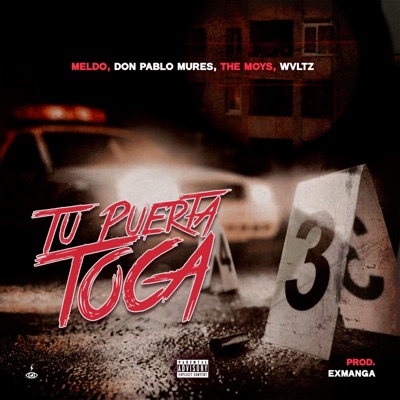 Tu Puerta Toca (feat. Meldo, Don Pablo Mures, Wvltz & ExManga) - Single