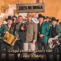 Eres Mi Droga - Single - Grupo Dominio, Jessi Uribe & Gency Ramírez