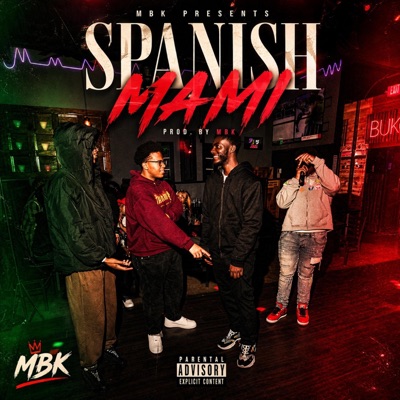 MBK-Spanish Mami - Single