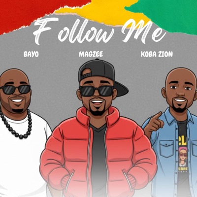 Follow Me (feat. Koba Zion & Magzee) - Single