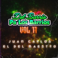 Del Barrio Pa' los Barrios, Vol 11 (En Vivo) [feat. El Jhonky De La Candelaria] - EP - Juan Carlos El Del Maestro