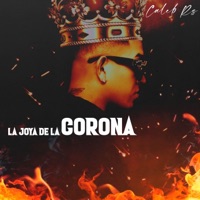 La Joya De La Corona - Caleb Rs