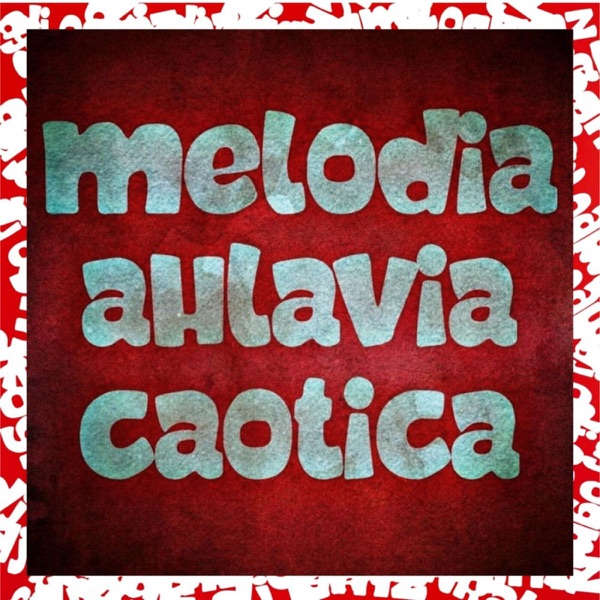 Melodia Ahlavia Caotica - Single