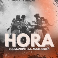 HORA (feat. Angeliqueen) - Single - Constantin