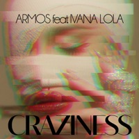 Craziness (feat. Ivana Lola) - Single - Armos