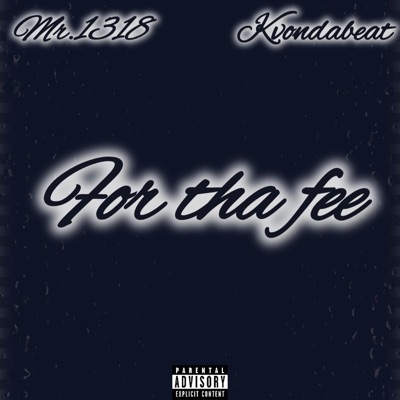 For tha fee (feat. Kvondabeat) - Single