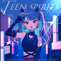 Teen spirits - Single - COMACHI & Sitissy luvit