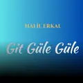 GİT GÜLE GÜLE
