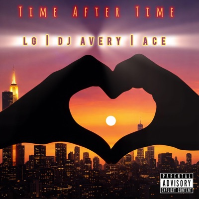 Time After Time (feat. DJ Avery & Ace So Dope) - Single