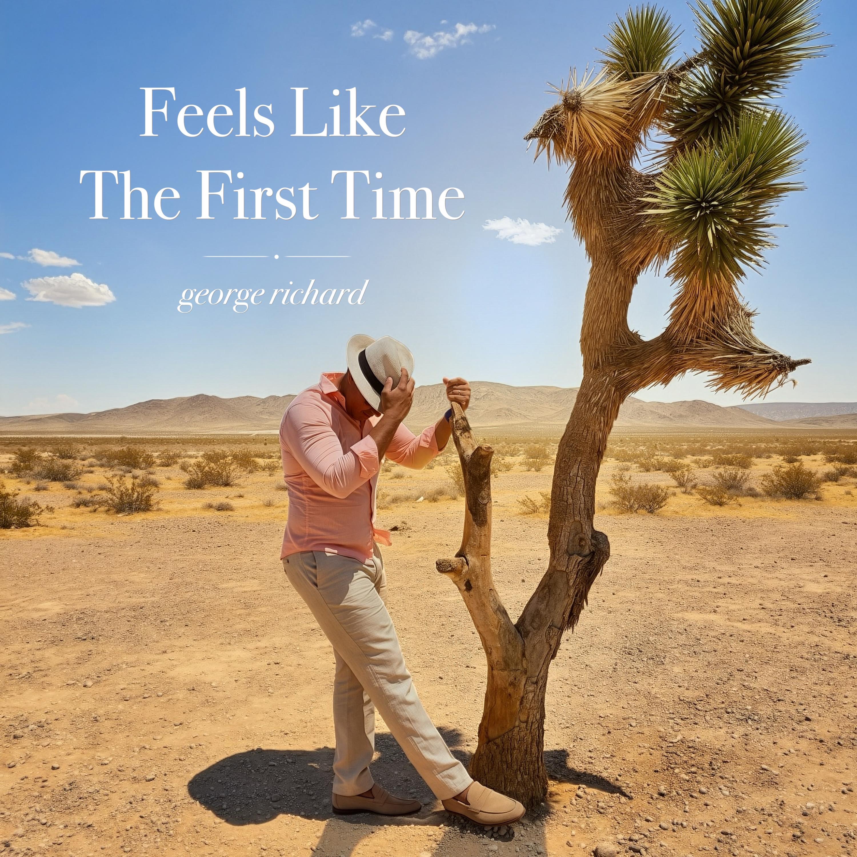 George Richard - Feels like the first time