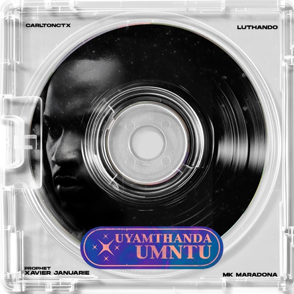 Uyamthanda Umntu (feat. Luthando Sixishe, Mk Maradona & Prophet Xavier Januarie)