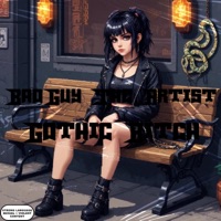Gothic Bitch - Single - BadGuy The Artist