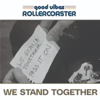 We Stand Together — Good Vibes Rollercoaster