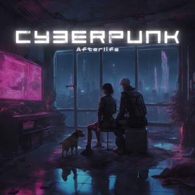 Cyberpunk Afterlife - Single