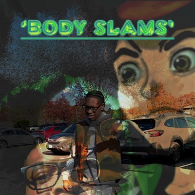 Body Slams (Prod. Flock)