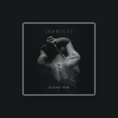Listen to Diana Vox, watch music videos, read bio, see tour dates & more!