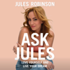 Ask Jules (Unabridged) - Jules Robinson