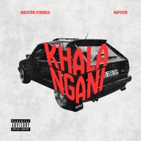 Khala Ngani (feat. Napster) - Single - Maestro Sthukza