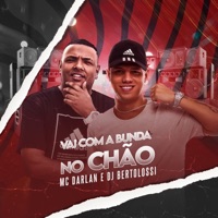Vai Com a Bunda no Chão - Single - Dj Bertolossi & MC Darlan