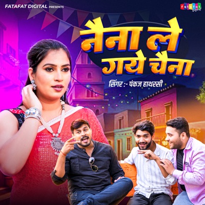 Naina Le Gaye Chaina - Single