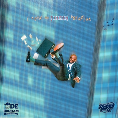 i need an EXTENDED vacation (Radio Edit)