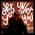 Over You Under You