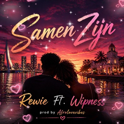 Samen zijn (feat. Wipness & Afro Love Vibe) - Single