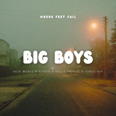 Big Boys (feat. Vinci BIK & Kellyprince) - Single