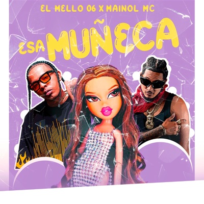 Esa muñeca (feat. El Mello 06) - Single