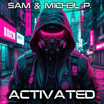 Hör dir „Activated - Single“ von Sam & M1CH3L P. an