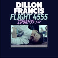 Flight 4555 (IDGAFOS 3.0) - EP - Dillon Francis