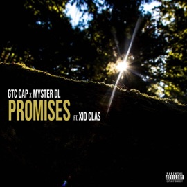 Promises (feat. GTC Cap & Xio Clas) Myster DL
