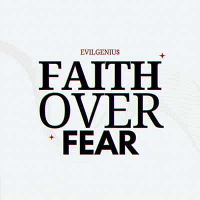 FAITH OVER FEAR - Single