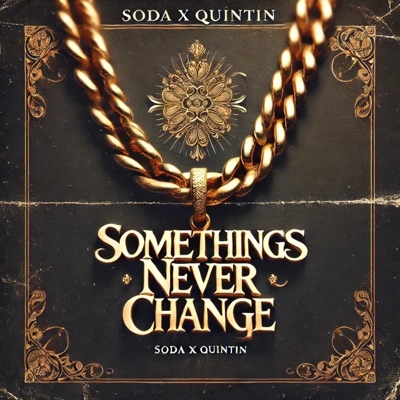 Somethings Never Change (feat. Quintin Cambridge) - Single