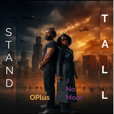 Stand Tall (feat. OPlus & J No Moor) - Single