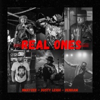 Real Ones - Single - Bmayzee, Denham & Dusty Leigh