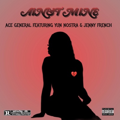 Ain't Mine (feat. Yun Nostra & Jenny French) - Single