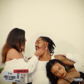 Just A Kiss Ye Ali & TheARTI$t